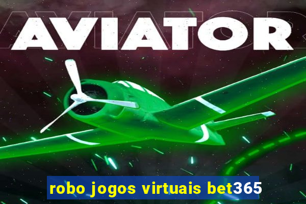 robo jogos virtuais bet365