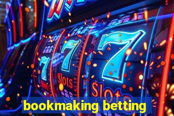 bookmaking betting