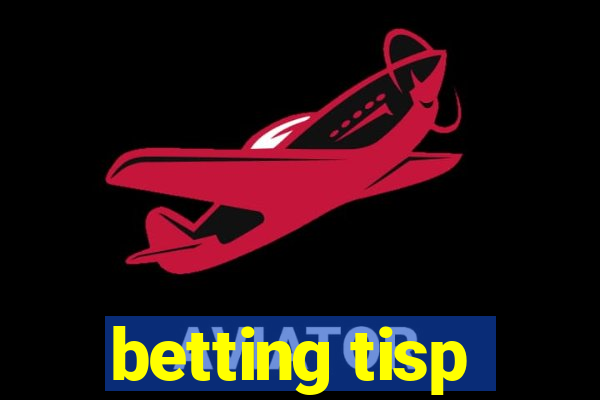 betting tisp