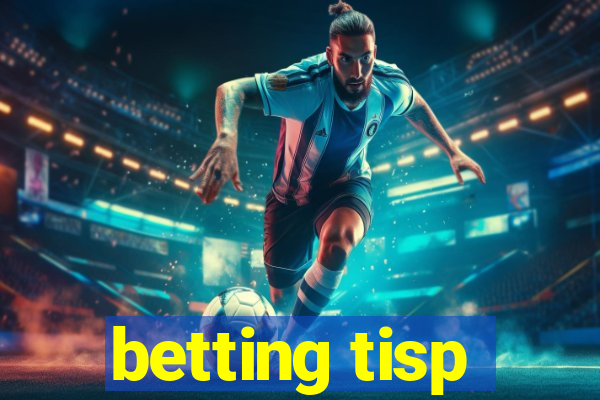 betting tisp