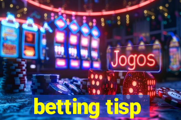 betting tisp