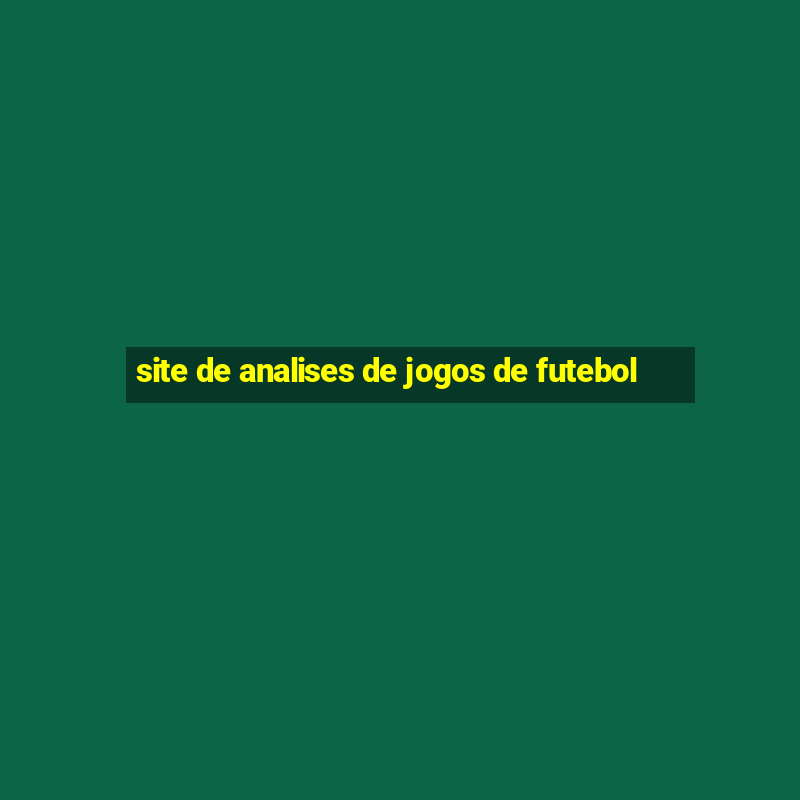 site de analises de jogos de futebol