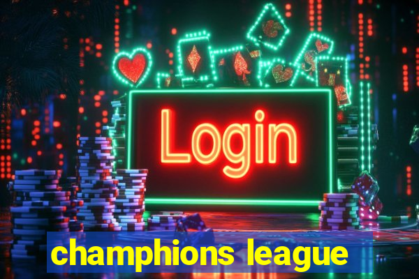 champhions league