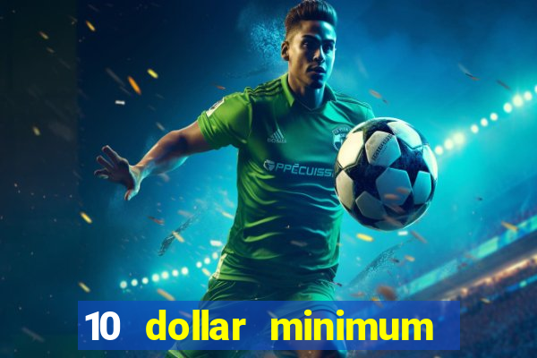 10 dollar minimum deposit casino australia