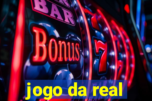 jogo da real