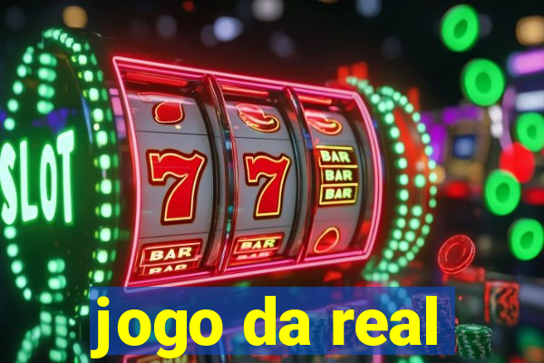 jogo da real