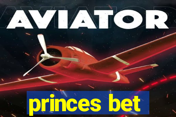 princes bet