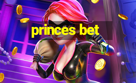 princes bet