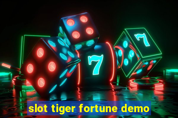 slot tiger fortune demo