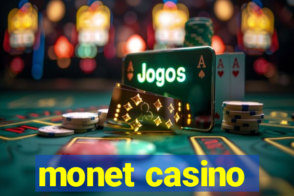 monet casino