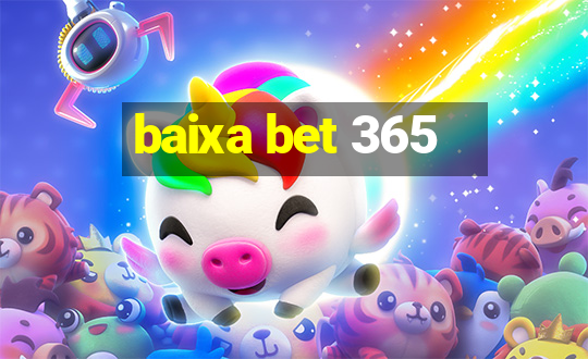 baixa bet 365