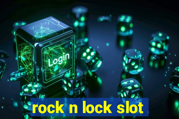 rock n lock slot