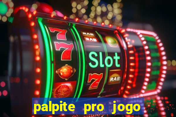 palpite pro jogo de hoje