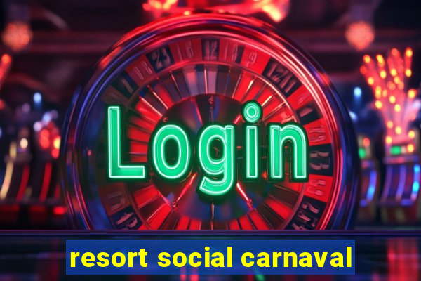 resort social carnaval