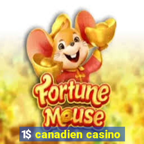 1$ canadien casino