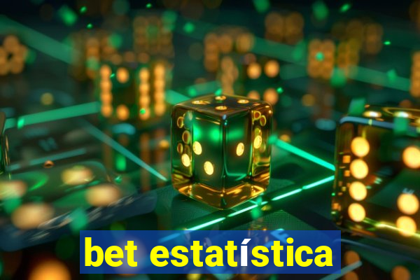 bet estatística