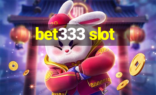 bet333 slot