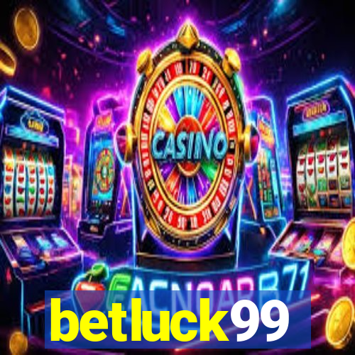 betluck99