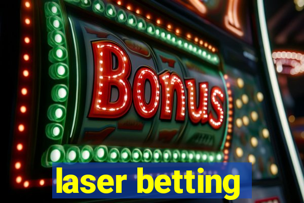 laser betting