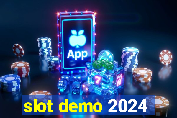 slot demo 2024