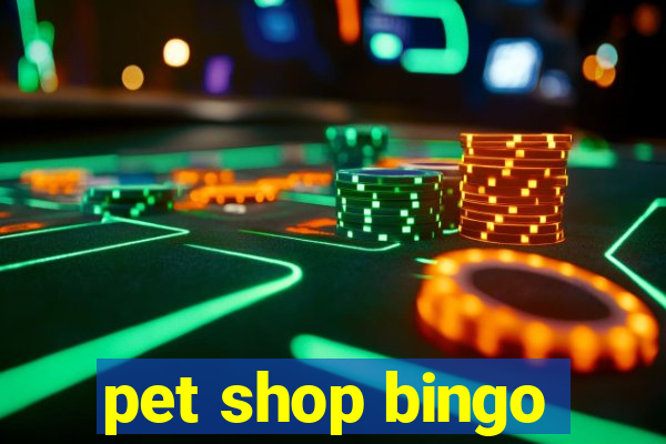 pet shop bingo