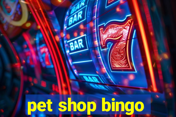 pet shop bingo