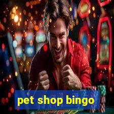 pet shop bingo