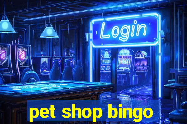 pet shop bingo