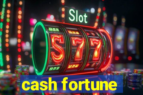 cash fortune