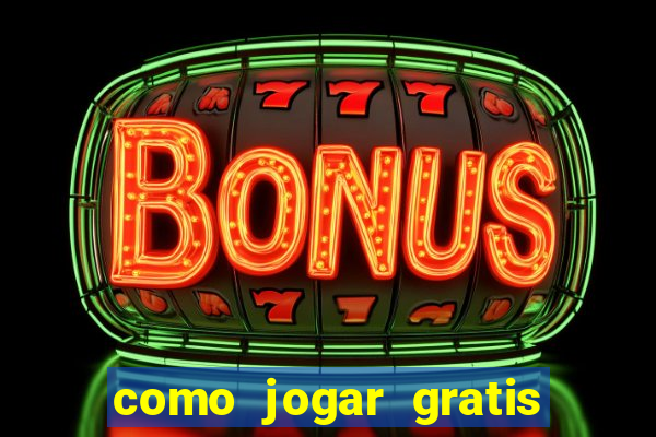 como jogar gratis fortune tiger