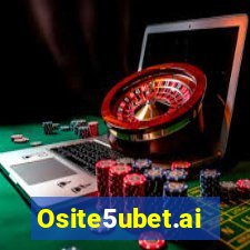 Osite5ubet.ai