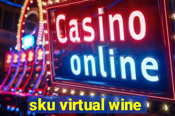 sku virtual wine