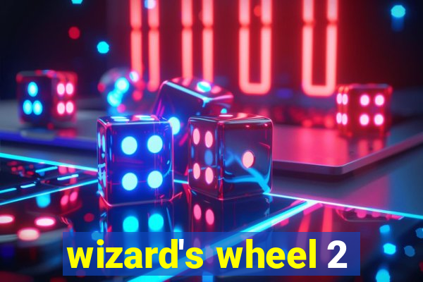 wizard's wheel 2