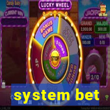 system bet