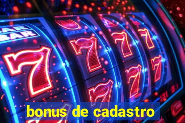 bonus de cadastro