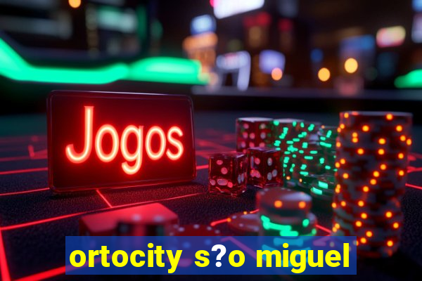 ortocity s?o miguel