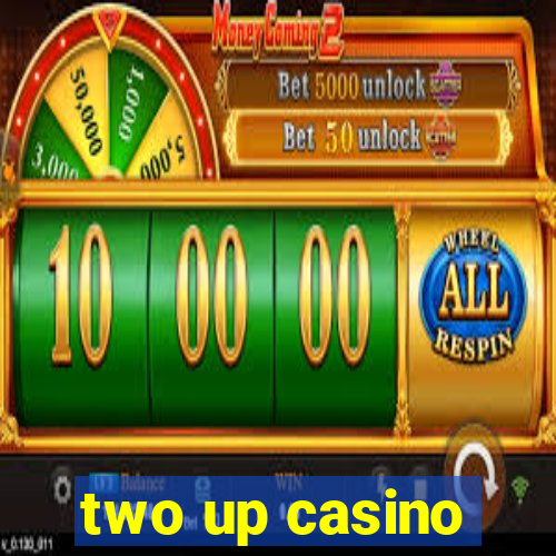 two up casino