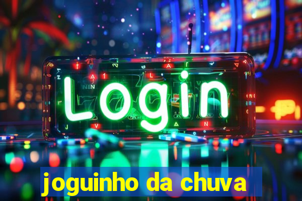 joguinho da chuva