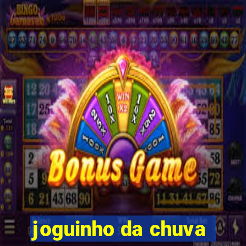 joguinho da chuva