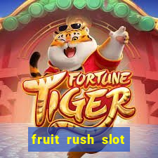 fruit rush slot free play