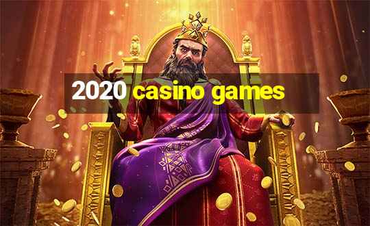 2020 casino games