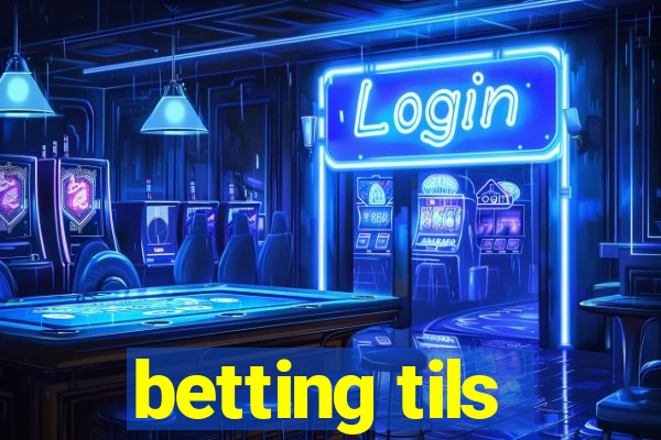 betting tils