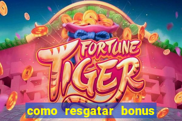 como resgatar bonus vai de bet