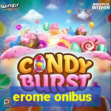 erome onibus