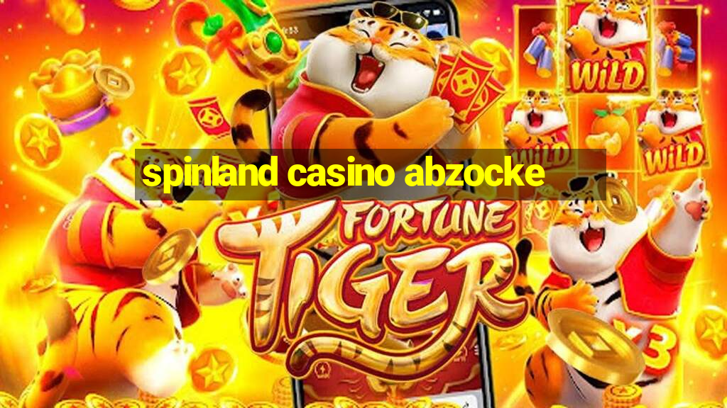 spinland casino abzocke