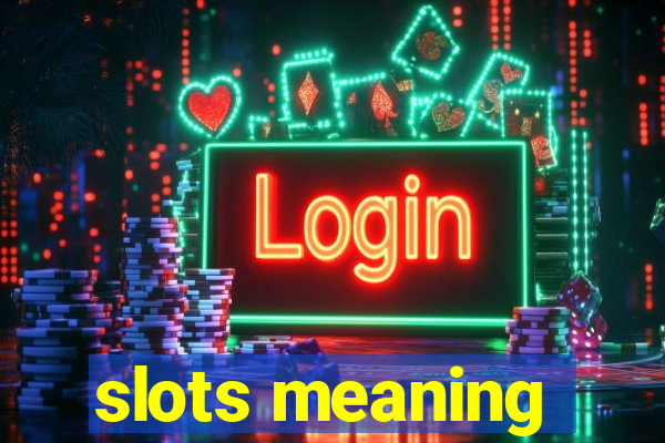 slots meaning