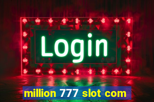 million 777 slot com