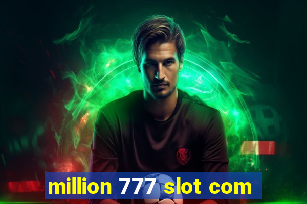 million 777 slot com