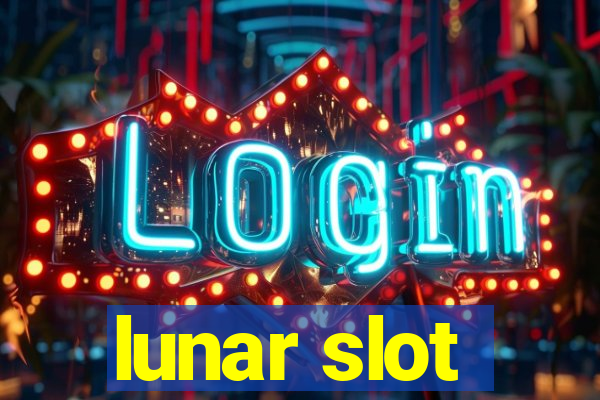 lunar slot