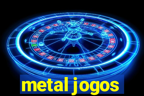 metal jogos